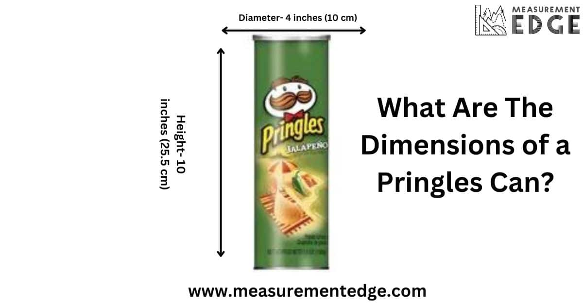 What Are The Dimensions of a Pringles Can?