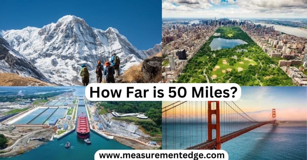 How Far is 50 Miles? 12 Common Comparisons