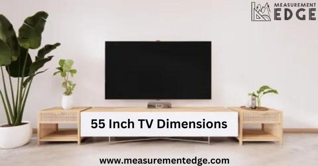 55 Inch TV Dimensions