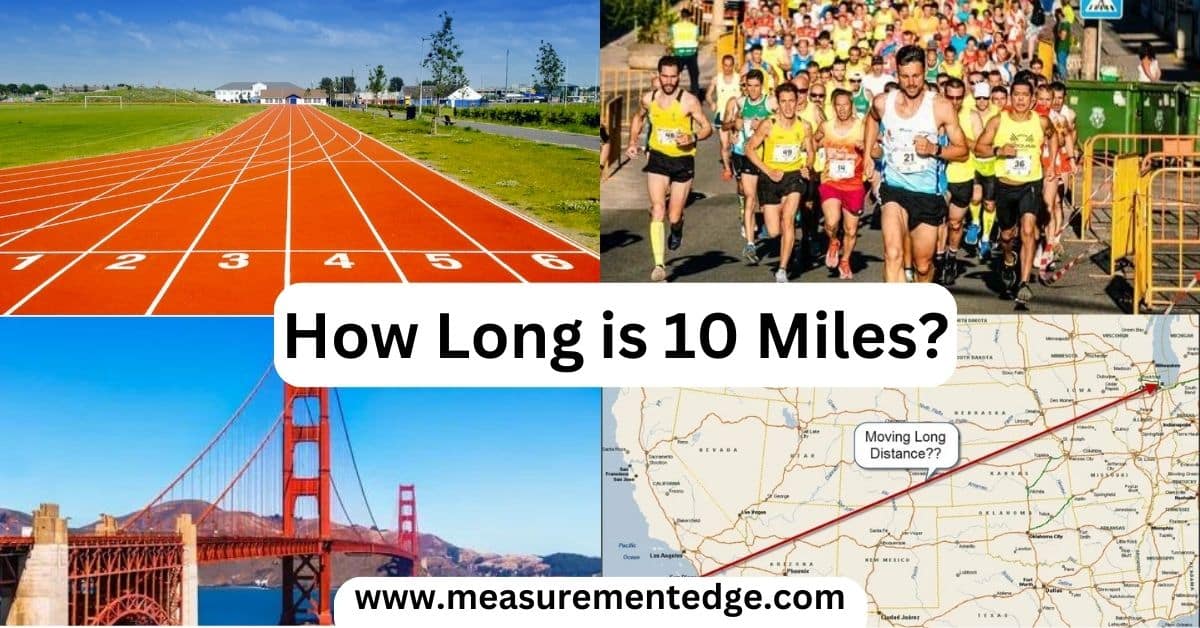 How Long is 10 Miles? 9 Common Comparisons