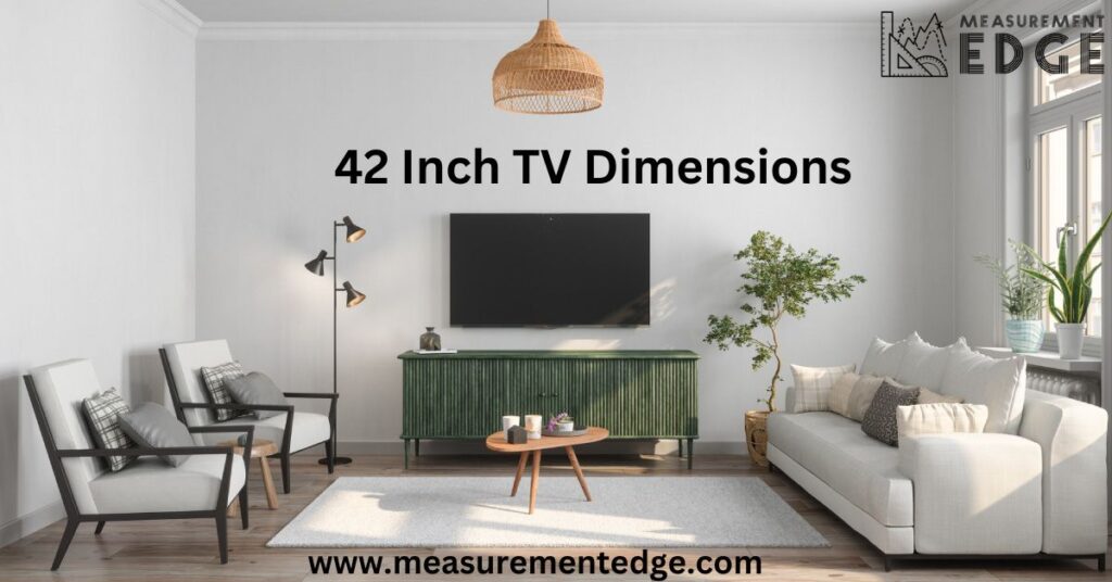 42 Inch TV Dimensions