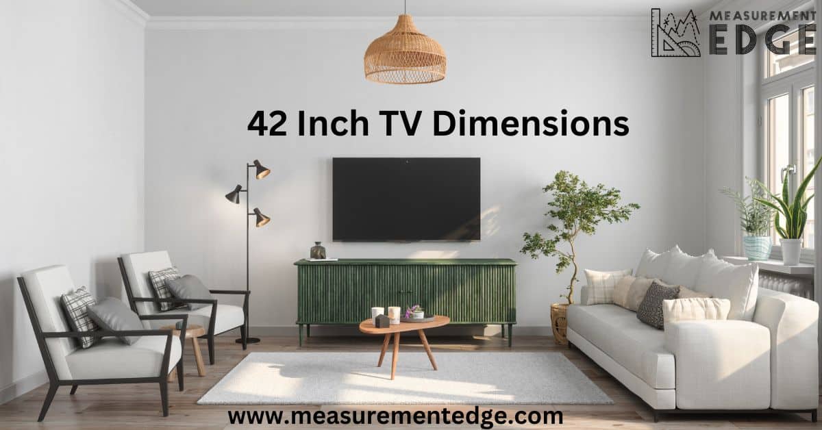 42 Inch TV Dimensions