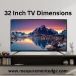 32 Inch TV Dimensions