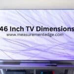 46 Inch TV Dimensions