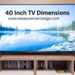 40 Inch TV Dimensions