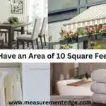 Have an Area of 10 Square Feet