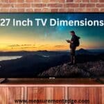 27 Inch TV Dimensions