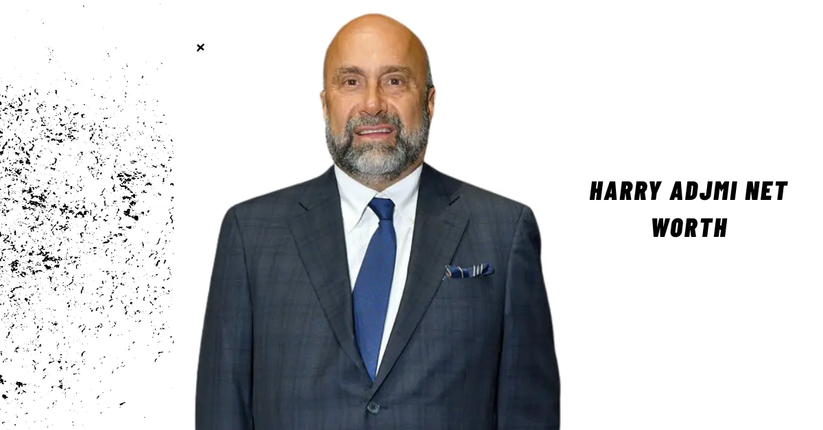 Harry Adjmi net worth